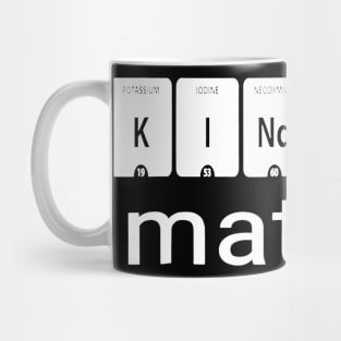 Science Teacher Gift Kindness Matters Periodic Table Mug